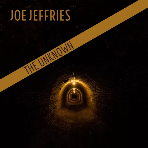 Joe Jeffries - The Unkown